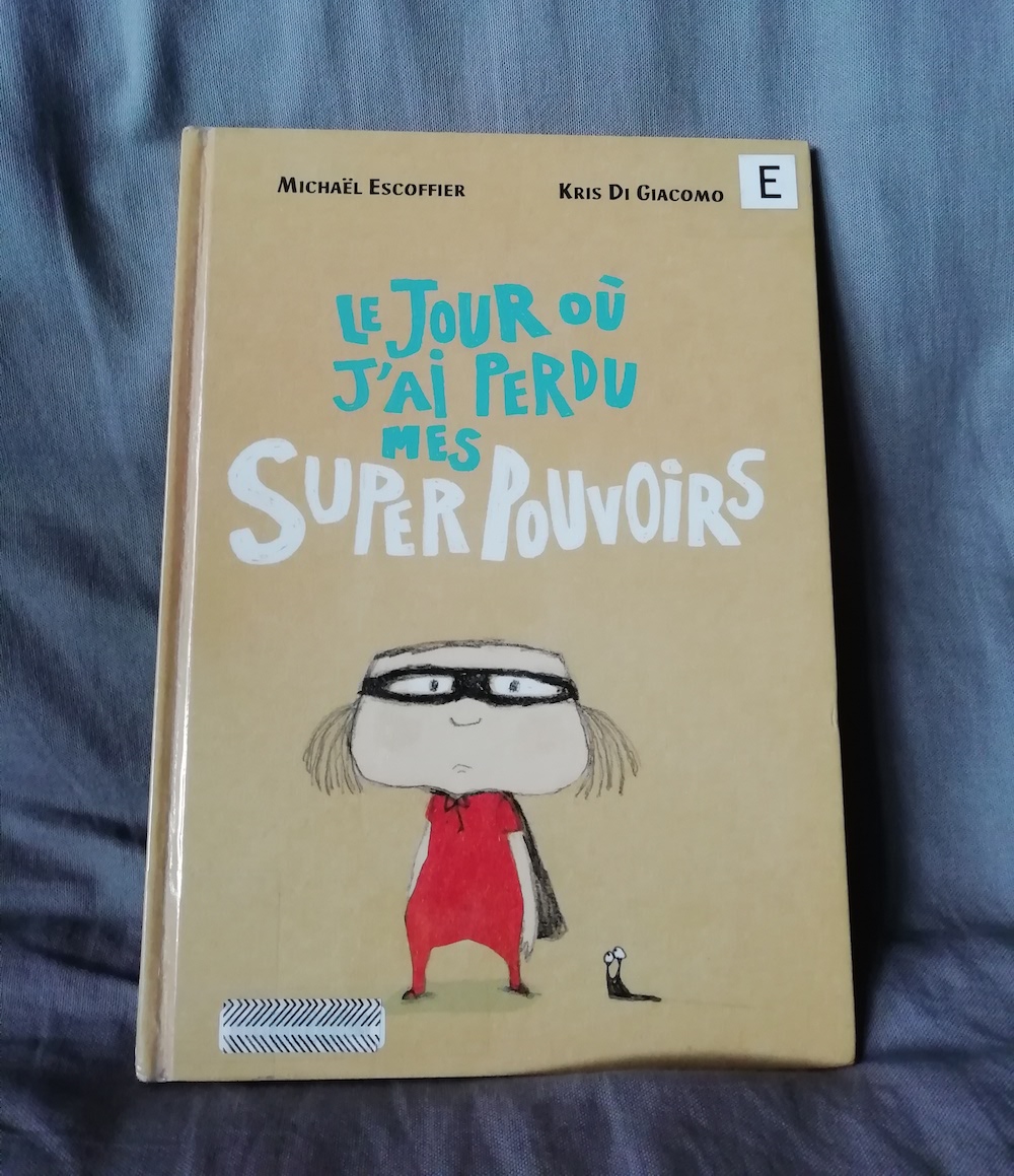 le jour où j'ai perdu mes superpouvoirs couverture